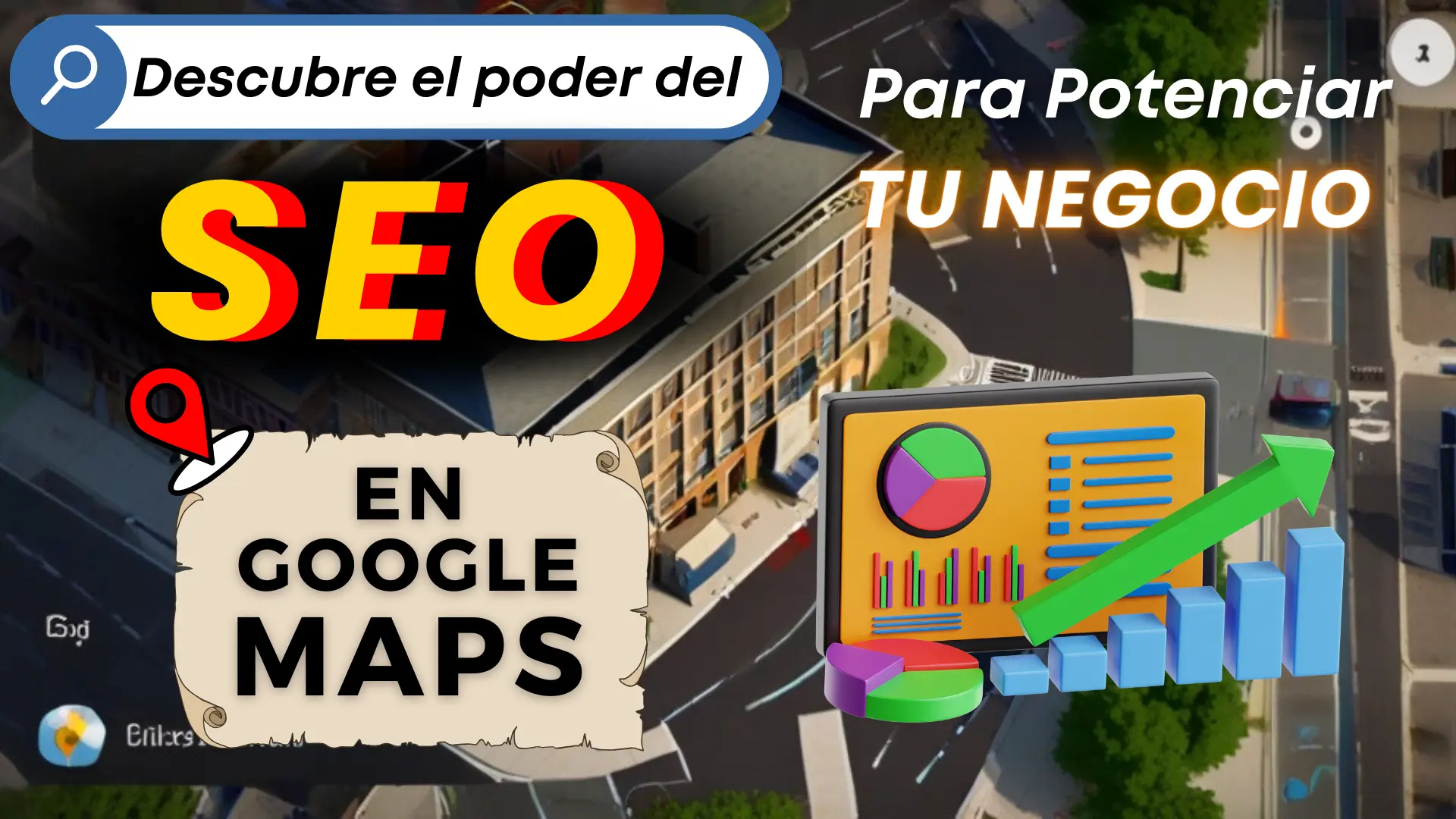 Descubre el poder del SEO en Google Maps para Potenciar tu Negocio